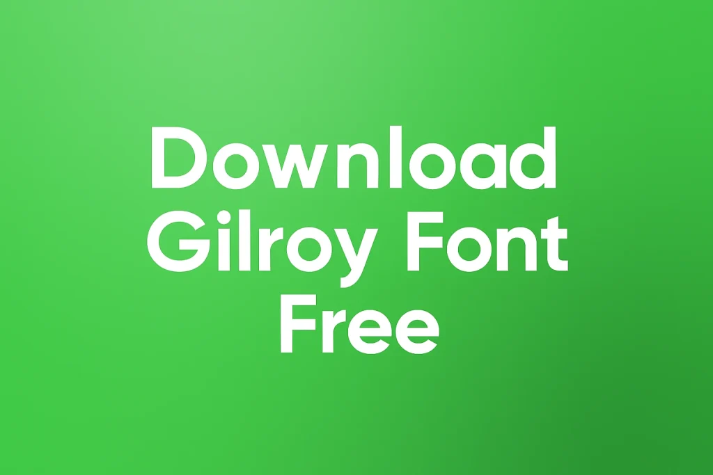 Download Gilroy Font Free
