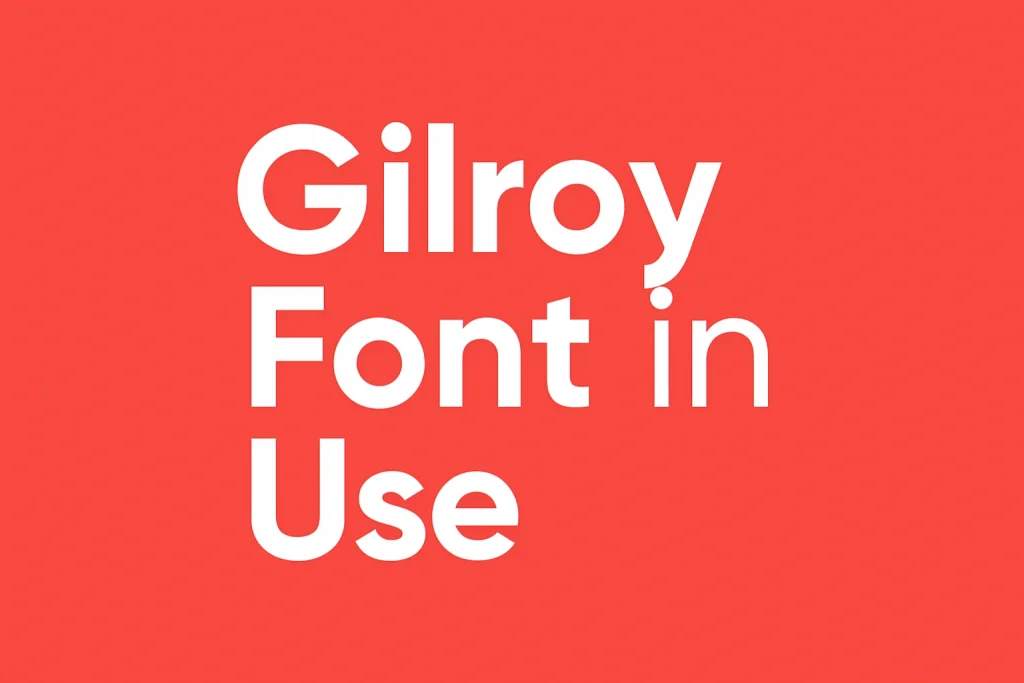 Gilroy Font In Use