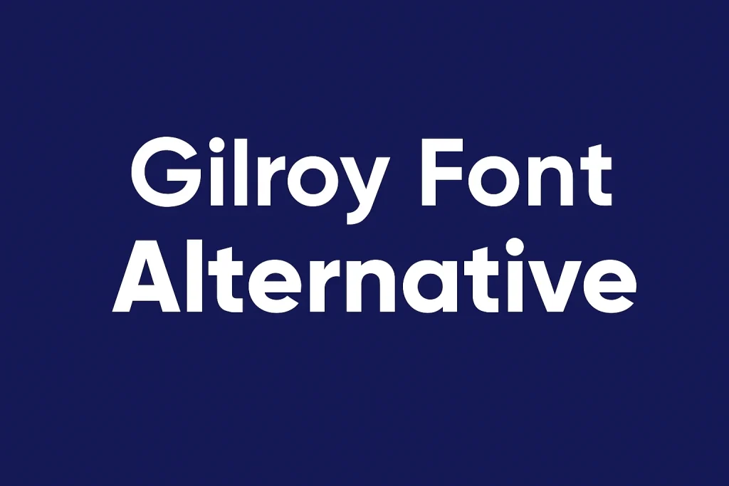 Gilroy Font Alternative
