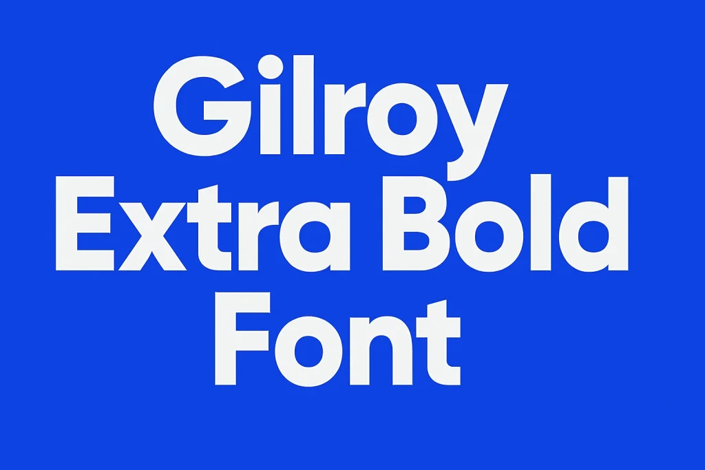 Gilroy Extra Bold Font
