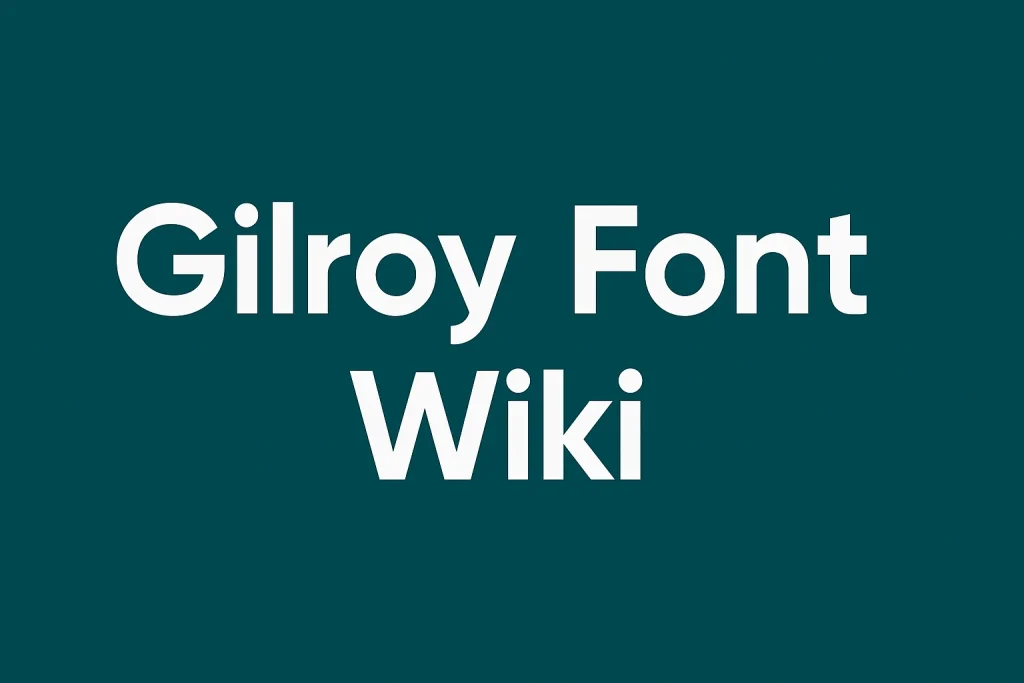 Gilroy Font Wiki