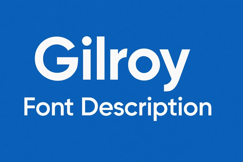 Gilroy Font Description